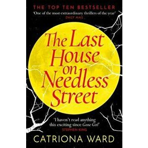 The Last House on Needless Street. The Bestselling Richard & Judy Book Club Pick, Main, Paperback - Catriona Ward imagine