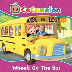 Cocomelon Sing and Dance: Wheels on the Bus Board Book, Board book - Cocomelon imagine