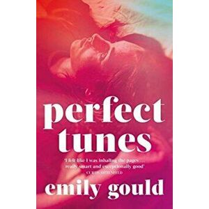 Perfect Tunes, Paperback - Emily Gould imagine