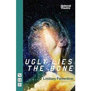 Ugly Lies the Bone, Paperback - Lindsey Ferrentino imagine