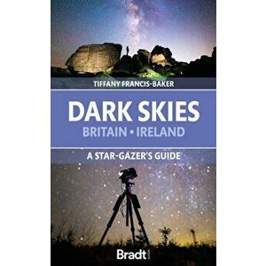 The Dark Skies of Britain & Ireland. A Stargazer's Guide, Paperback - *** imagine