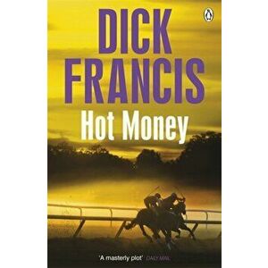 Hot Money, Paperback - Dick Francis imagine