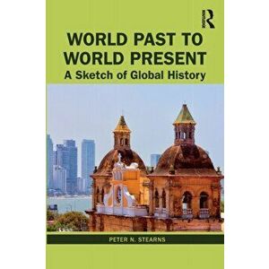 World Past to World Present. A Sketch of Global History, Paperback - *** imagine