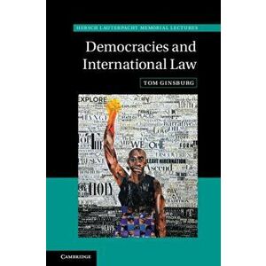 Democracies and International Law, Hardback - Tom Ginsburg imagine
