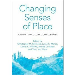 Changing Senses of Place. Navigating Global Challenges, Hardback - *** imagine