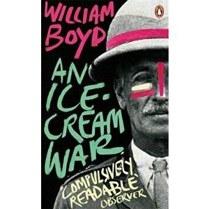 An Ice-cream War, Paperback - William Boyd imagine
