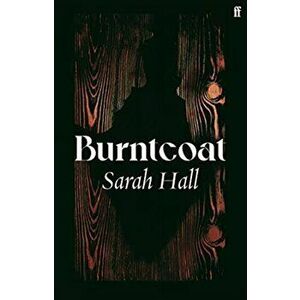 Burntcoat. Export - Airside ed, Paperback - Sarah (Author) Hall imagine