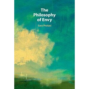 The Philosophy of Envy, Hardcover - Sara Protasi imagine