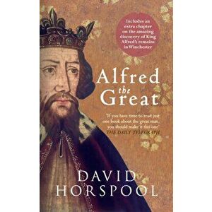 Alfred the Great, Paperback - David Horspool imagine