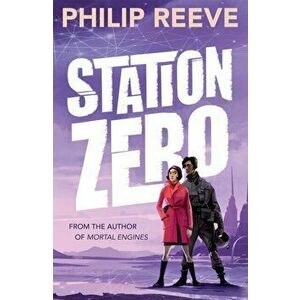 Station Zero, Paperback - Philip Reeve imagine