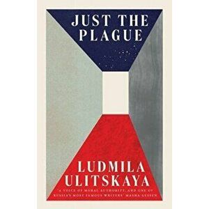 Just the Plague, Paperback - Ludmila Ulitskaya imagine