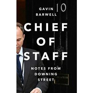 Chief of Staff. Notes from Downing Street, Main, Hardback - Gavin (author) Barwell imagine