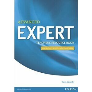 Expert Advanced 3rd Edition Teacher's Book. 3 ed, Paperback - Karen Alexander imagine