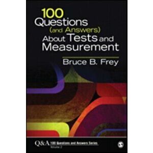 100 Questions (and Answers) About Tests and Measurement, Paperback - Bruce B. Frey imagine