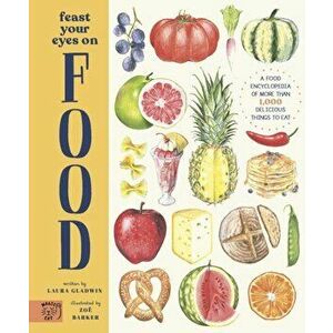 Feast Your Eyes on Food, Hardback - Laura Gladwin imagine