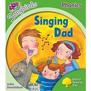 Oxford Reading Tree Songbirds Phonics: Level 2: Singing Dad, Paperback - Julia Donaldson imagine