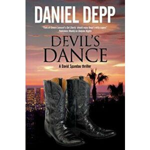 Devil's Dance. A Hollywood-Based David Spandau Thriller, First World Publication, Hardback - Daniel Depp imagine