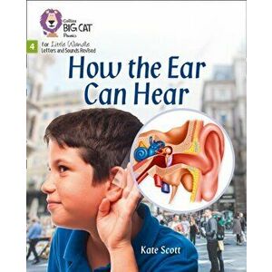 How the Ear Can Hear. Phase 4, Paperback - Kate Scott imagine