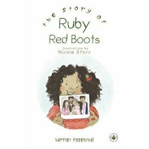 The Story of Ruby Red Boots, Paperback - Harriet Rosenthal imagine