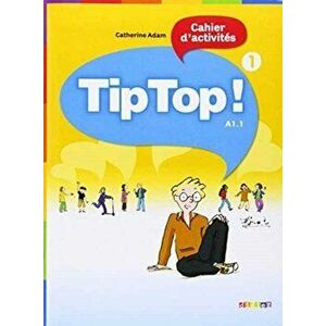 Tip Top!. Cahier d'activites 1, Paperback - *** imagine