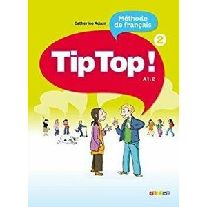 Tip Top!. Livre de l'eleve 2, Paperback - *** imagine