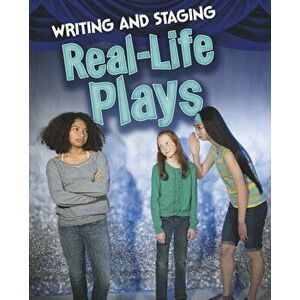 Writing and Staging Real-life Plays, Hardback - Charlotte Guillain imagine
