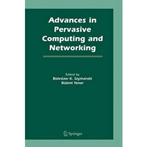 Advances in Pervasive Computing and Networking. 2005 ed., Paperback - *** imagine