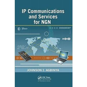 IP Communications and Services for NGN, Paperback - Johnson I Agbinya imagine