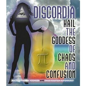 Discordia: Hail Eris Goddess of Chaos and Confusion, Paperback - *** imagine