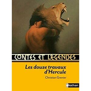 Contes et legendes. Les douze travaux d'Hercule, Paperback - Christian Grenier imagine