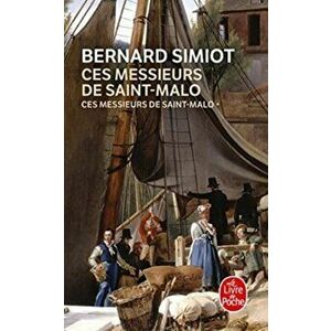 Ces messieurs de St Malo, Paperback - Simiot Bernard imagine