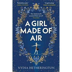 A Girl Made of Air, Paperback - Nydia Hetherington imagine