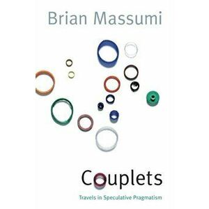 Couplets. Travels in Speculative Pragmatism, Paperback - Brian Massumi imagine