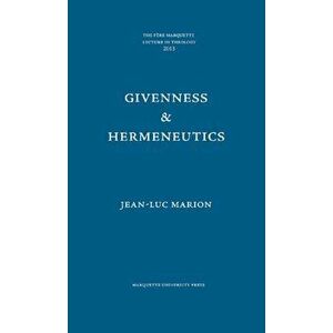 Givenness & Hermeneutics, Hardback - Jean-Luc Marion imagine
