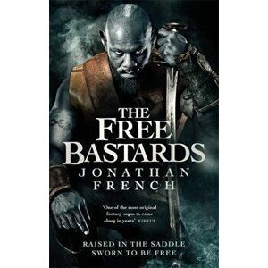 The Free Bastards, Paperback - Jonathan French imagine