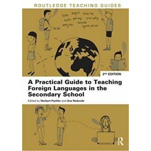A Practical Guide to Teaching Foreign Languages in the Secondary School. 2 New edition, Paperback - *** imagine