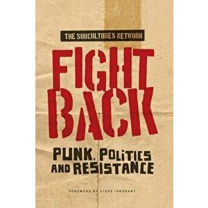 Fight Back. Punk, Politics and Resistance, Paperback - *** imagine
