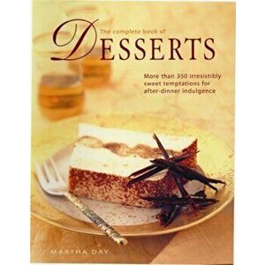 Complete Book Desserts, Hardback - Martha Day imagine