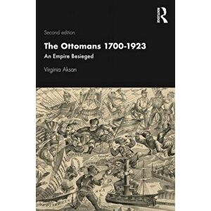 The Ottomans 1700-1923. An Empire Besieged, 2 New edition, Paperback - *** imagine