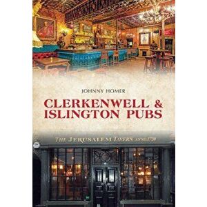 Clerkenwell & Islington Pubs, Paperback - Johnny Homer imagine