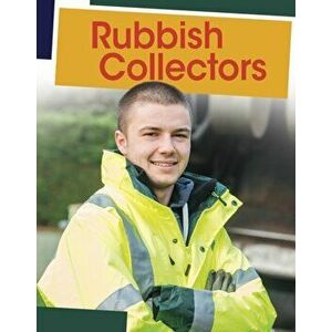 Rubbish Collectors, Paperback - Emily Raij imagine