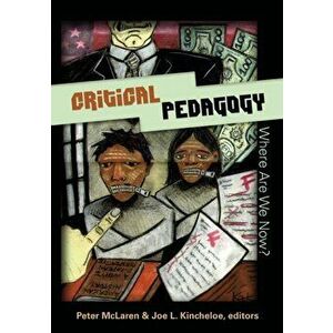 Critical Pedagogy: Where are We Now?, Paperback - *** imagine