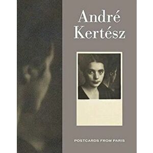 Andre Kertesz. Postcards from Paris, Hardback - *** imagine