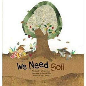 We Need Soil!, Paperback - Ji-Hyeon Lee imagine