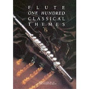 100 Classical Themes for Flute. 100 TheMes Classiques celeBres Transcrits (Et Simplifies) Pour FluTe Seule - Martin Frith imagine