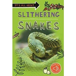 It's all about... Slithering Snakes, Paperback - Kingfisher imagine