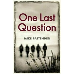 One Last Question, Paperback - Mike Pattenden imagine
