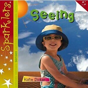 Seeing. Sparklers - Senses, Paperback - Katie Dicker imagine