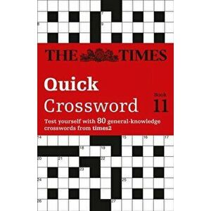 The Times Quick Crossword Book 11. 80 World-Famous Crossword Puzzles from the Times2, Paperback - The Times Mind Games imagine