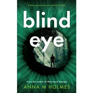 Blind Eye, Paperback - Anna Holmes imagine